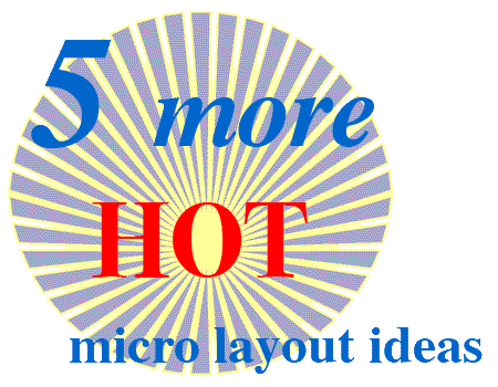 5 More HOT Ideas for Micro Layouts